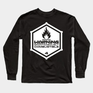 Warning: Spontaneously Combustible Long Sleeve T-Shirt